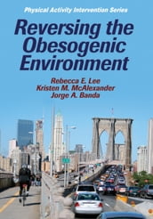 Reversing the Obesogenic Environment