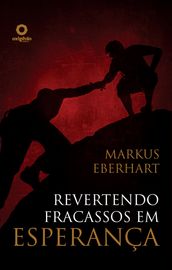 Revertendo Fracassos Em Esperança