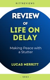 Review of Life on Delay