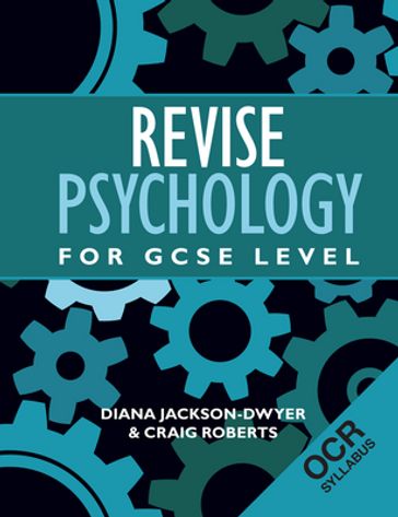 Revise Psychology for GCSE Level - Craig Roberts - Diana Jackson-Dwyer