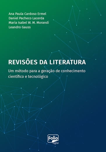 Revisões da literatura - Ana Paula Cardoso Ermel - Daniel Pacheco Lacerda - Maria Isabel W. M. Morandi - Leandro Gauss