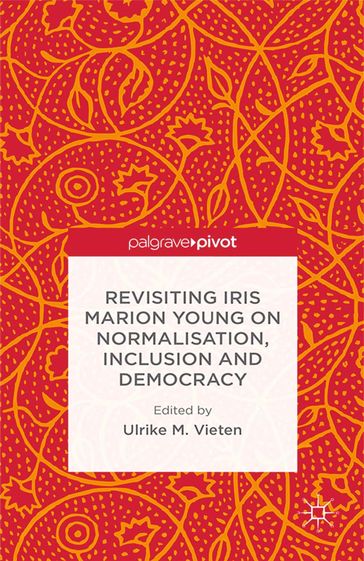 Revisiting Iris Marion Young on Normalisation, Inclusion and Democracy