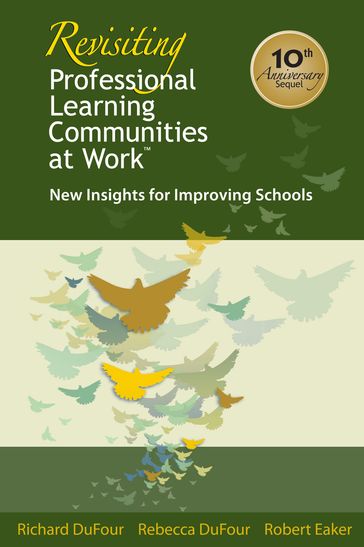 Revisiting Professional Learning Communities at Work® - Rebecca DuFour - Richard DuFour