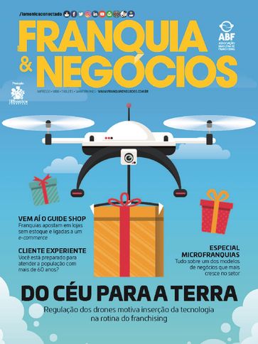 Revista Franquia & Negócios Ed. 82 - Regulação dos Drones - Lamonica Serviços Editoriais
