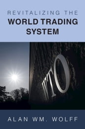 Revitalizing the World Trading System