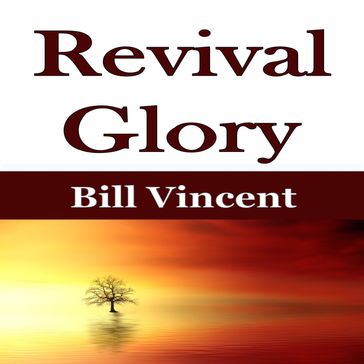 Revival Glory - Bill Vincent