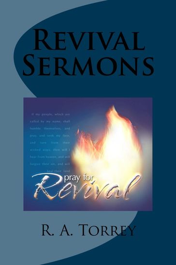 Revival Sermons - R. A. Torrey