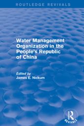Revival: Water Management Organization in the People s Republic of China (1982)