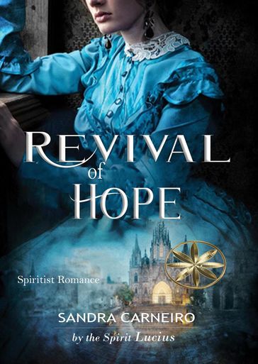 Revival of Hope - Sandra Carneiro - By the Spirit Lucius - Jose Antonio Ortega Medina
