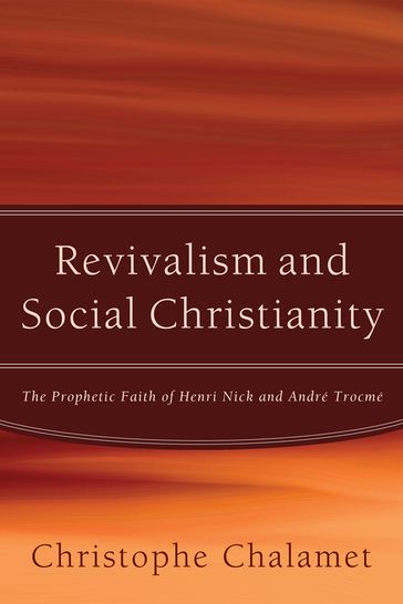 Revivalism and Social Christianity - Christophe Chalamet