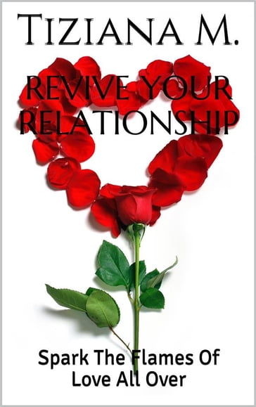 Revive Your Relationship - Tiziana M.