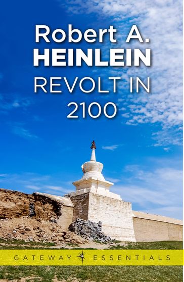 Revolt in 2100 - Robert A. Heinlein