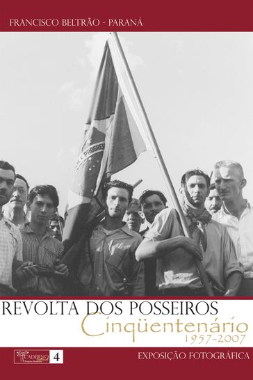 Revolta dos Posseiros - Cinquentenário 1957-2007 - TÂNIA MARIA PENSO GHEDIN