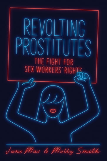 Revolting Prostitutes - Molly Smith - Juno Mac