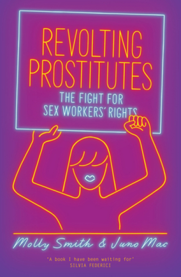 Revolting Prostitutes - Molly Smith - Juno Mac