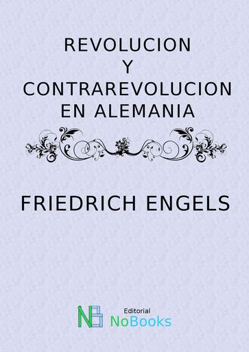 Revolucion y contrarevolucion en Alemania - Frederick Engels