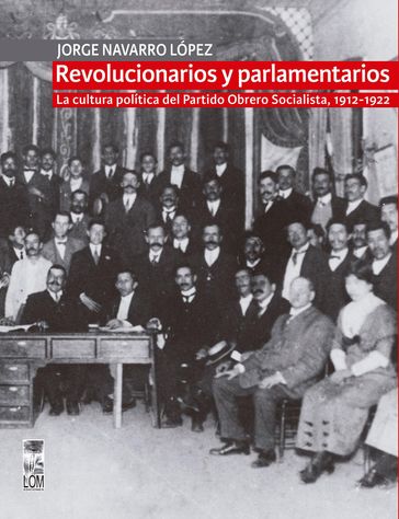 Revolucionarios y parlamentarios - Jorge Navarro López