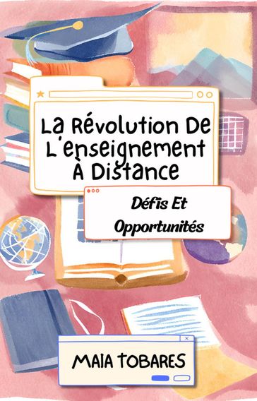 La Révolution De L'enseignement À Distance : Défis Et Opportunités - Maia Tobares