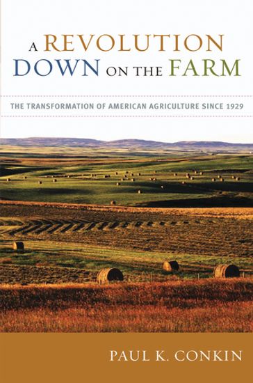 A Revolution Down on the Farm - Paul K. Conkin