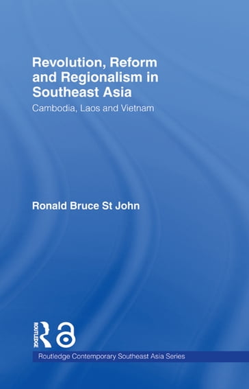 Revolution, Reform and Regionalism in Southeast Asia - Ronald Bruce St John