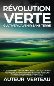 Révolution Verte : Cultiver l Avenir sans Terre