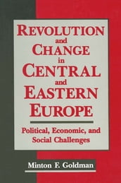 Revolution and Change in Central and Eastern Europe