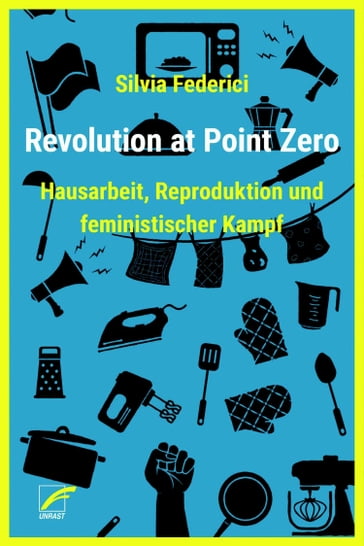 Revolution at Point Zero - Silvia Federici