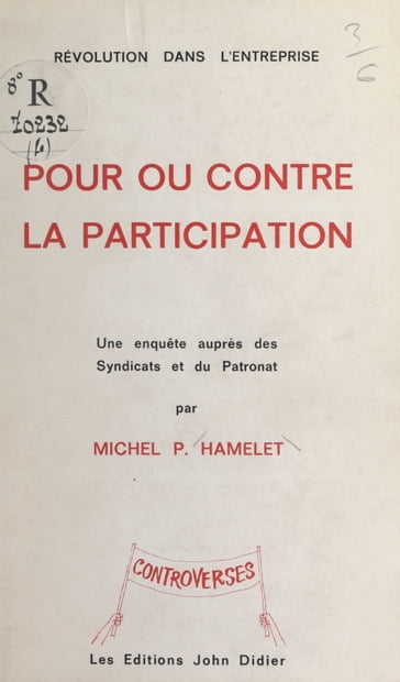 Révolution dans l'entreprise : pour ou contre la participation - Michel Pierre Hamelet