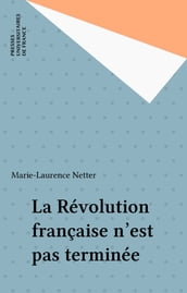 La Révolution française n est pas terminée