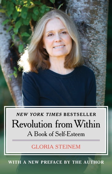 Revolution from Within: A Book of Self-Esteem - Gloria Steinem