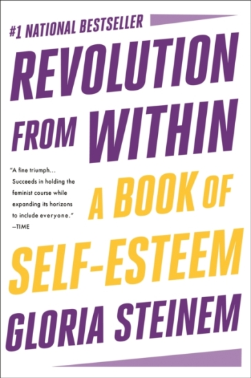 Revolution from Within - Gloria Steinem