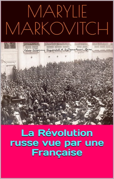 La Révolution russe vue par une Française - Marylie Markovitch