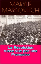 La Révolution russe vue par une Française