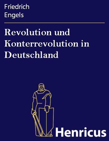 Revolution und Konterrevolution in Deutschland - Friedrich Engels