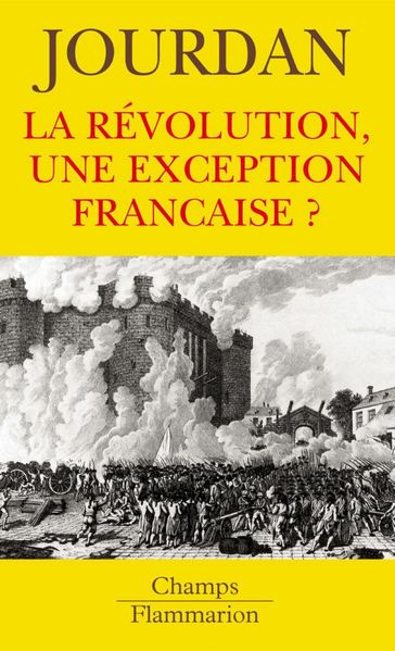 La Révolution, une exception française ? - Annie Jourdan
