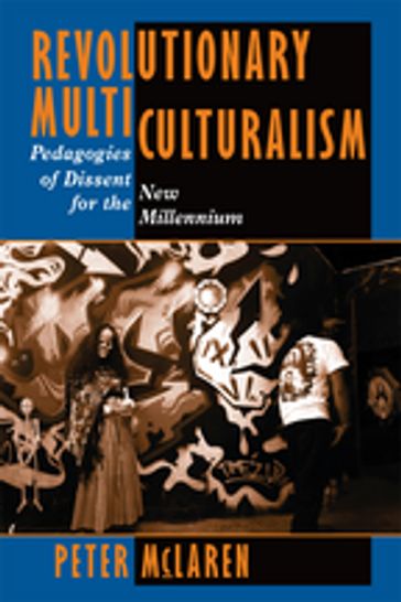 Revolutionary Multiculturalism - Peter McLaren