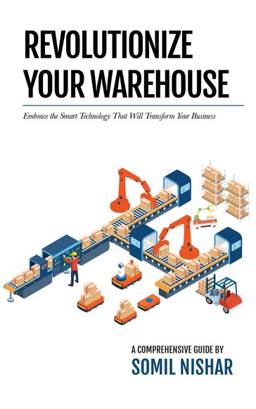 Revolutionize Your Warehouse - Somil Nishar