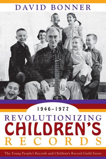 Revolutionizing Children's Records - David Bonner