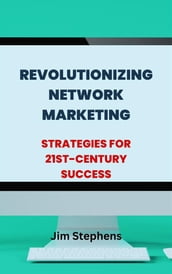 Revolutionizing Network Marketing