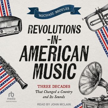 Revolutions in American Music - Michael Broyles