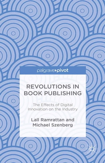 Revolutions in Book Publishing - Lall Ramrattan - Michael Szenberg