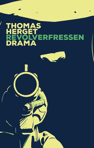 Revolverfressen - Thomas Herget