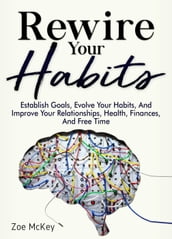 Rewire Your Habits