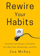 Rewire Your Habits