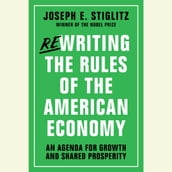 Rewriting the Rules of the American Economy