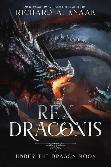 Rex Draconis: Under the Dragon Moon - Richard A. Knaak