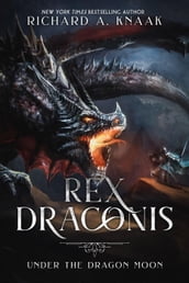 Rex Draconis: Under the Dragon Moon