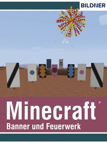 Rezepte für Banner und Feuerwerk in Minecraft - Andreas Zintzsch
