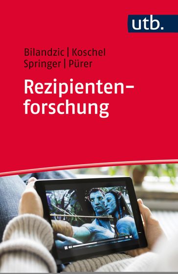 Rezipientenforschung - Friederike Koschel - Heinz Purer - Helena Bilandzic - Nina Springer
