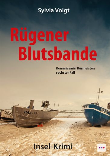 Rügener Blutsbande: Kommissarin Burmeisters sechster Fall. Insel-Krimi - Sylvia Voigt